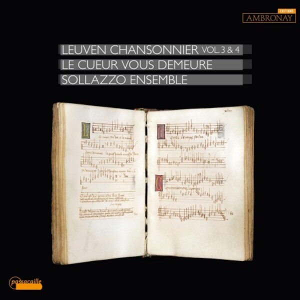 The Leuven Chansonnier Vol.3 & 4: Le Cueur vous demeure | Passacaille PAS1146