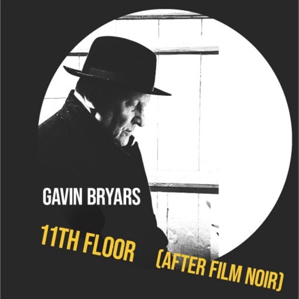 Bryars - 11th Floor (after Film noir) | GB Records BCGBCD34