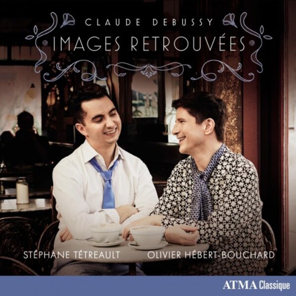 Debussy - Images retrouvees | Atma Classique ACD22891