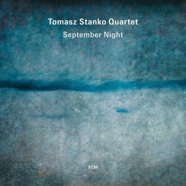 Tomasz Stanko Quartet: September Night | ECM 6519143