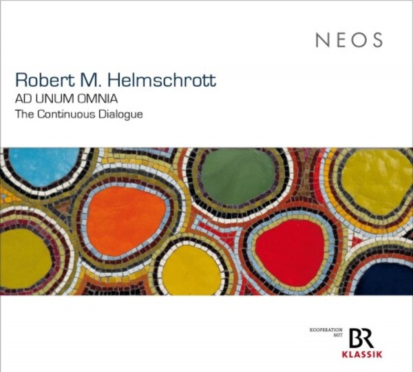 Helmschrott - Ad Unum omnia: The Continuous Dialogue | Neos Music NEOS12412-13