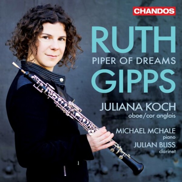 Gipps - Piper of Dreams: Chamber Music for Oboe | Chandos CHAN20290