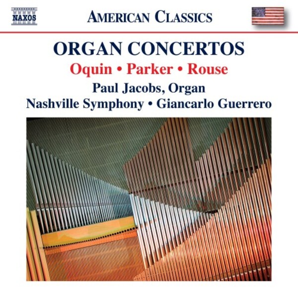 Oquin, Parker, Rouse - Organ Concertos