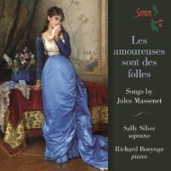 Les amoureuses sont des folles: Songs by Jules Massenet