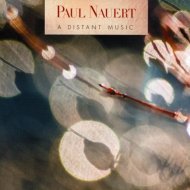 Paul Nauert - A Distant Music