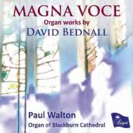 Magna Voce: Organ works by David Bednall