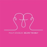 Philip Venables - Below the Belt