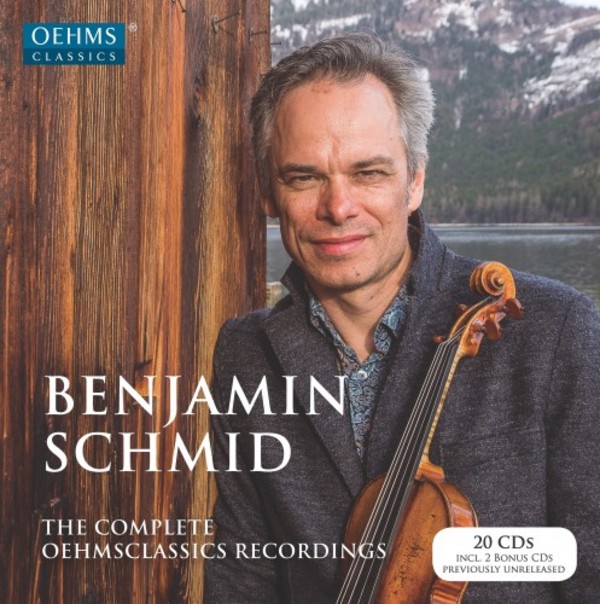 Benjamin Schmid: The Complete OehmsClassics Recordings