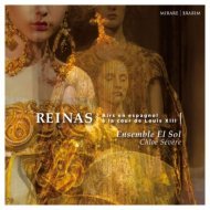 Reinas: Spanish Airs at the Court of Louis XIII