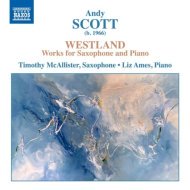 Andy Scott - Westland: Works for Saxophone and Piano