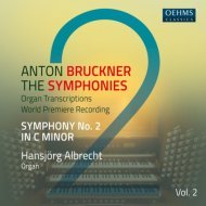 Bruckner - The Symphonies (arr. for organ) Vol.2: Symphony no.2