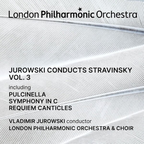 Jurowski conducts Stravinsky Vol.3: Pulcinella, Symphony in C, etc.