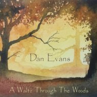Dan Evans - A Waltz Through the Woods