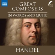 Great Composers in Words and Music: Handel