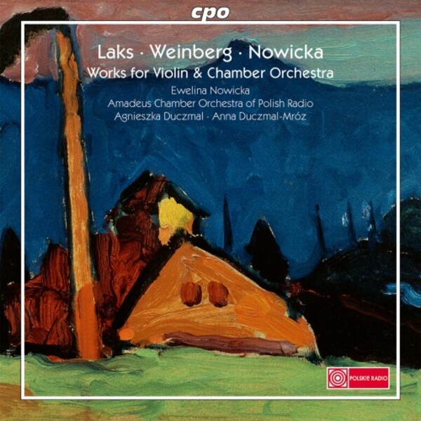 Laks, Weinberg, Nowicka - Works for Violin & Chamber Orchestra | CPO 5555232