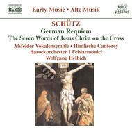 Schutz - German Requiem, Seven Last Words of Christ | Naxos 8555705