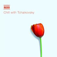 Chill With Tchaikovsky | Naxos 8556785