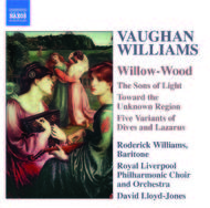 Vaughan Williams - Willow-Wood / The Sons of Light / Toward the Unknown Region | Naxos 8557798