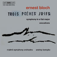Bloch  Trois Poemes Juifs | BIS BISCD1183
