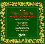 Bliss - A Knot of Riddles, Angels of the Mind and other songs | Hyperion CDA671889