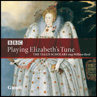 Playing Elizabeths Tune - Sacred Music by William Byrd | Gimell CDGIM992