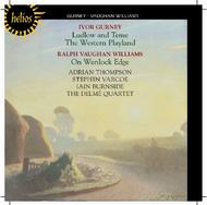 Gurney - Ludlow and Teme & Vaughan Williams - On Wenlock Edge | Hyperion - Helios CDH55187